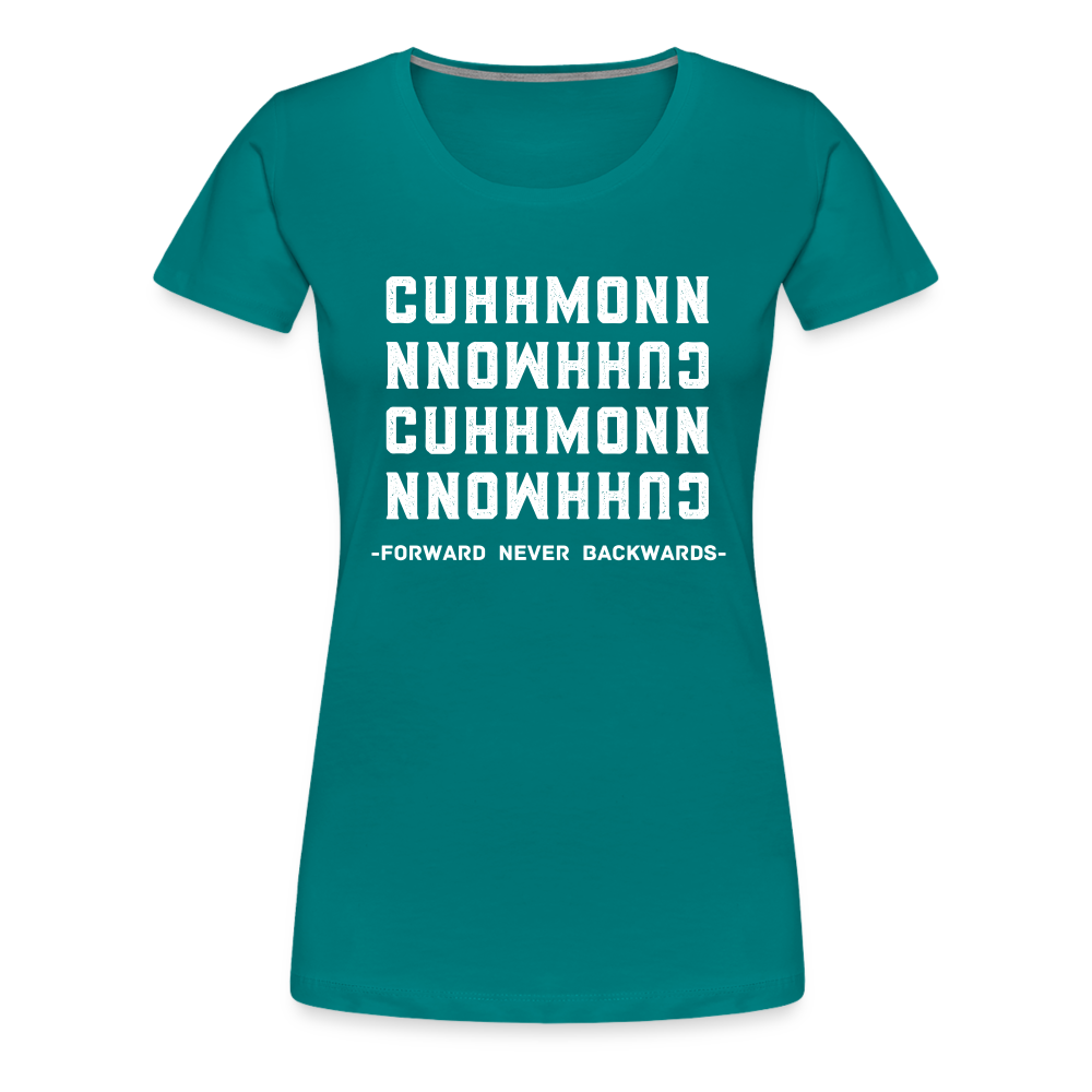 Women’s Cuhhhmonn T-Shirt - teal